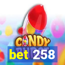 bet 258